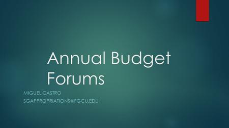 Annual Budget Forums MIGUEL CASTRO