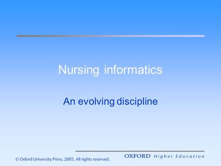 Nursing informatics An evolving discipline. Nursing informatics in the 1960s Hospital Information Systems (HIS) were beginning to be used to process financial.