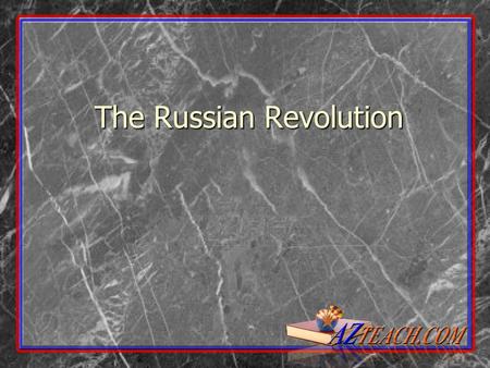 The Russian Revolution. What was Russia like Pre-WWI? Monarchy controlled by a Czar (King) Monarchy controlled by a Czar (King) Czar practices strict.
