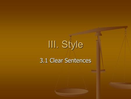 III. Style 3.1 Clear Sentences.