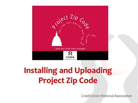 Credit Union National Association Installing and Uploading Project Zip Code.
