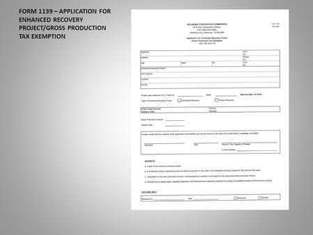 FORM 1139 – APPLICATION FOR ENHANCED RECOVERY PROJECT/GROSS PRODUCTION TAX EXEMPTION.
