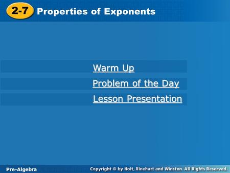 2-7 Properties of Exponents Warm Up Problem of the Day