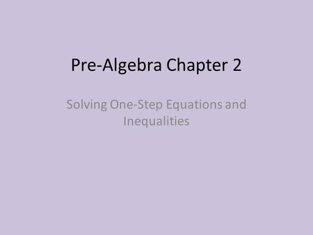Solving One-Step Equations and Inequalities