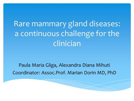 Rare mammary gland diseases: a continuous challenge for the clinician