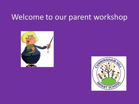 Welcome to our parent workshop. Trainers for PE Outside PE kit.