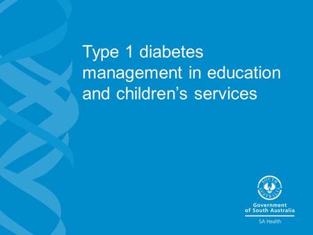 Type 1 diabetes management in education and children’s services.