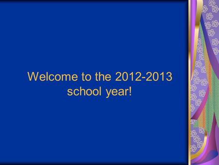 Welcome to the 2012-2013 school year!. You are in room 114. You may be thinking, “Am I in the right place?” If your schedule says Mrs. Stephens, ELA or.