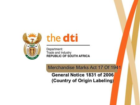 Merchandise Marks Act 17 Of 1941 General Notice 1831 of 2006 (Country of Origin Labeling )