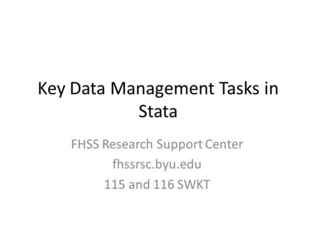 Key Data Management Tasks in Stata