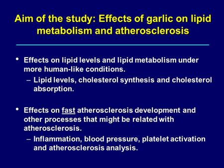 Effects on lipid levels and lipid metabolism under more human-like conditions. –Lipid levels, cholesterol synthesis and cholesterol absorption. Effects.