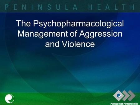 The Psychopharmacological Management of Aggression and Violence.