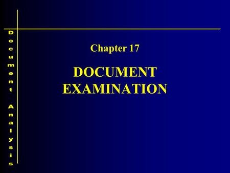Chapter 17 DOCUMENT EXAMINATION.