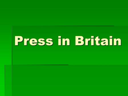 Press in Britain. A Bit of History  Newspapers appeared in many European countries in the 17th century. The first English printed news book averaging.
