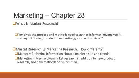 Marketing – Chapter 28 What is Market Research?