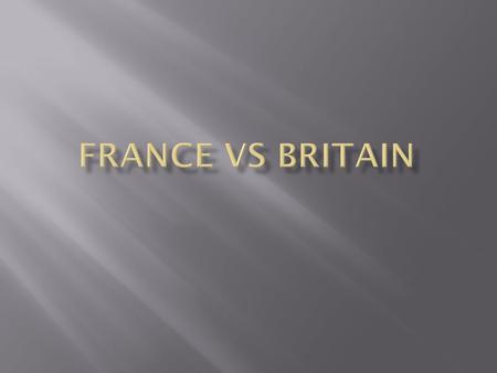 France Vs Britain.