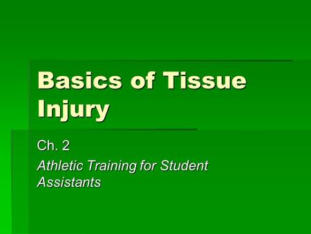 Basics of Tissue Injury