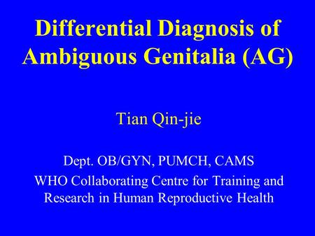 Differential Diagnosis of Ambiguous Genitalia (AG)
