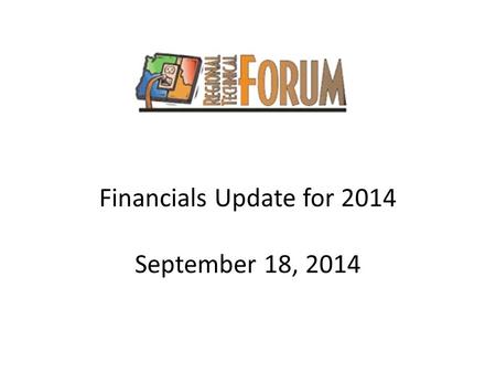 Financials Update for 2014 September 18, 2014. Current Status of 2014 Work Plan Not-yet-committed tasks soon to be underway: Task Order for HVAC Interaction.