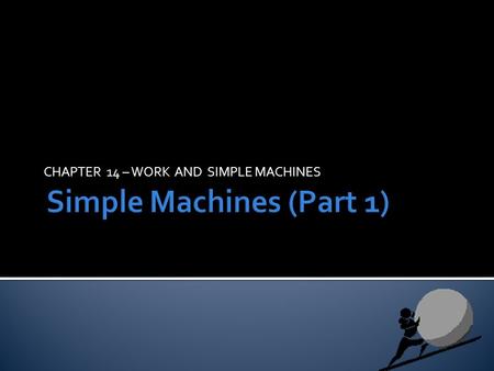Simple Machines (Part 1)