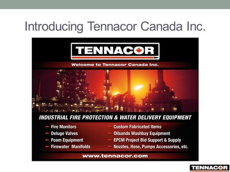 Introducing Tennacor Canada Inc.. Who We Are Brad Annett – Owner, Business Manager.