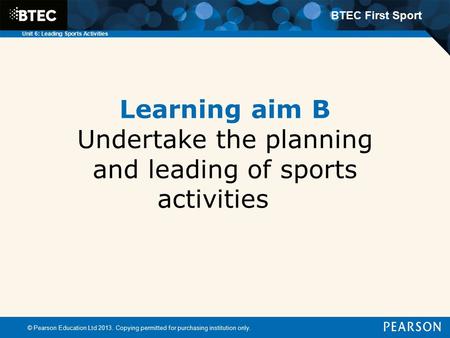 Learning aim B Undertake the planning and leading of sports activities
