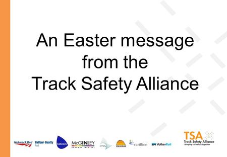 An Easter message from the Track Safety Alliance.