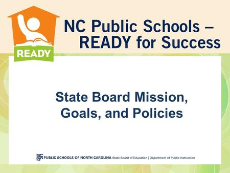 State Board Mission, Goals, and Policies