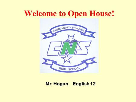 Welcome to Open House! Mr. HoganEnglish 12. Course Introduction English 12 Regents English 12 is a course designed for students who plan on pursuing their.