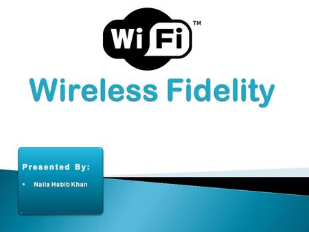 Introduction  Components of Wi-Fi and its working  IEEE 802.11 Architecture  Advantages and Limitations.