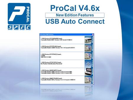 ProCal V4.6x New Edition Features USB Auto Connect.