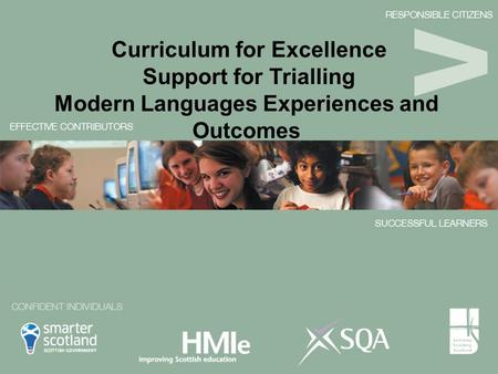 Modern Languages Experiences and Outcomes Curriculum for Excellence Support for Trialling.