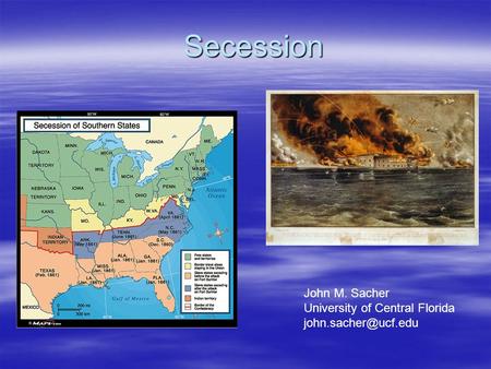 Secession John M. Sacher University of Central Florida