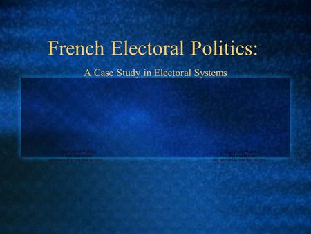 French Electoral Politics: A Case Study in Electoral Systems.