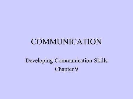 Developing Communication Skills Chapter 9