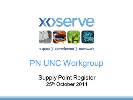 PN UNC Workgroup Supply Point Register 25 th October 2011.