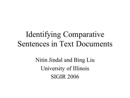 Identifying Comparative Sentences in Text Documents
