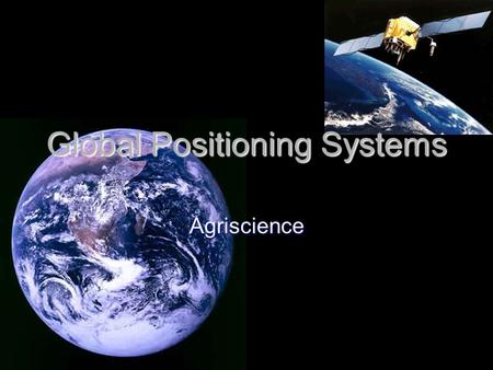 Global Positioning Systems Agriscience. OnStar Navigation System.