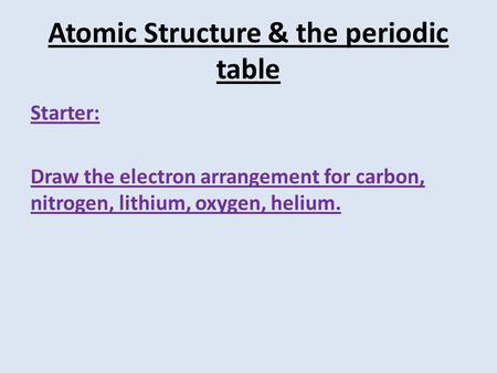 Atomic Structure & the periodic table