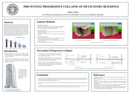 PREVENTING PROGRESSIVE COLLAPSE OF MULTI-STORY BUILDINGS Yahia Tokal Civil Engineering Seminar, Lawrence Technological University, Southfield, Michigan.