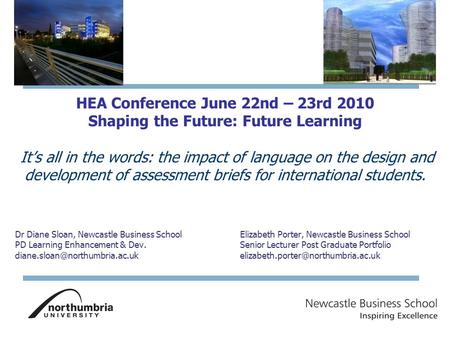 HEA Conference June 22nd – 23rd 2010 Shaping the Future: Future Learning It’s all in the words: the impact of language on the design and development of.