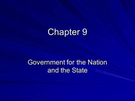 Chapter 9 Government for the Nation and the State.