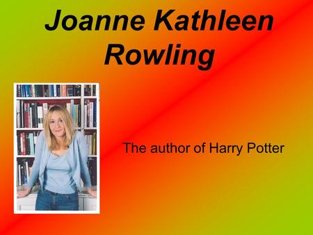Joanne Kathleen Rowling