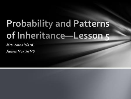 Probability and Patterns of Inheritance—Lesson 5