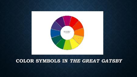 Color Symbols IN the Great Gatsby
