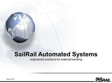 SailRail Automated Systems engineered solutions for material handling January 2010.