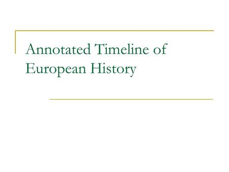 Annotated Timeline of European History