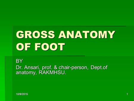 BY Dr. Ansari, prof. & chair-person, Dept.of anatomy, RAKMHSU.