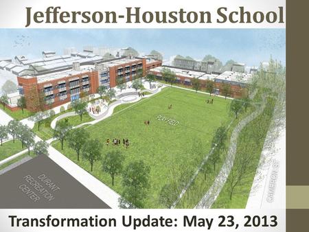 Jefferson-Houston School Transformation Update: May 23, 2013.