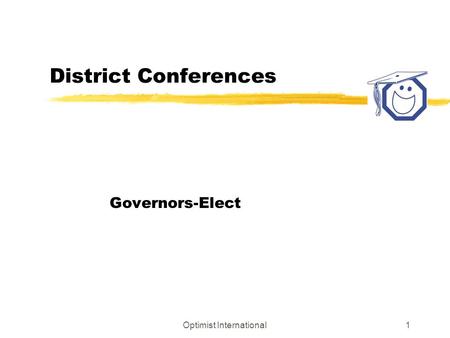 Optimist International1 District Conferences Governors-Elect.